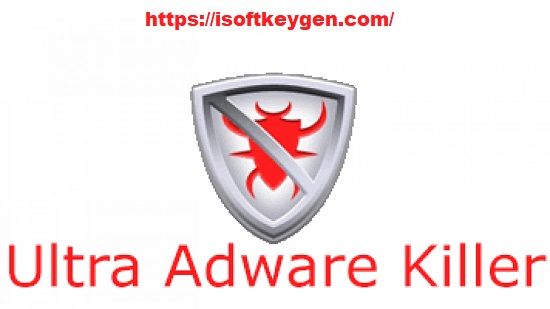 Ultra Adware Killer Crack v10.6.1.0 With Keygen Latest [2022]